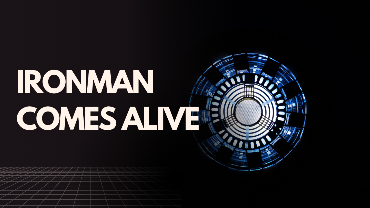 ironman comes alive