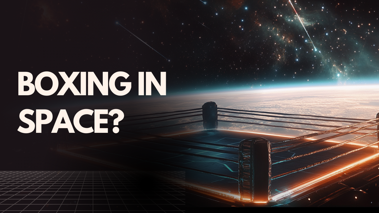 boxing in space?