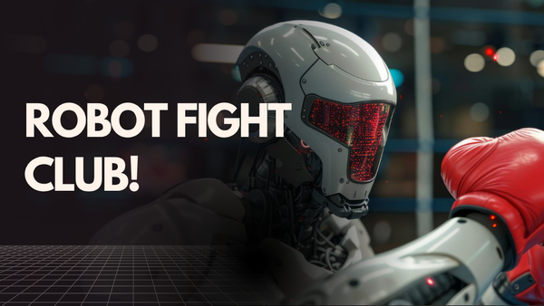 robot fight club!