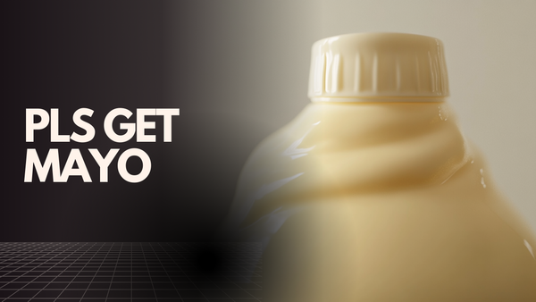 pls get mayo