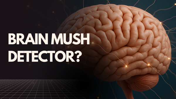 brain mush detector?