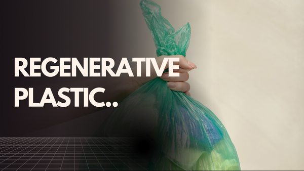 regenerative plastic..
